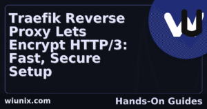 Read more about the article Traefik Reverse Proxy Lets Encrypt HTTP/3: Fast, Secure Setup